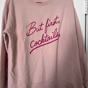 Pink Sweatshirt with 'But First, Cocktails' Print